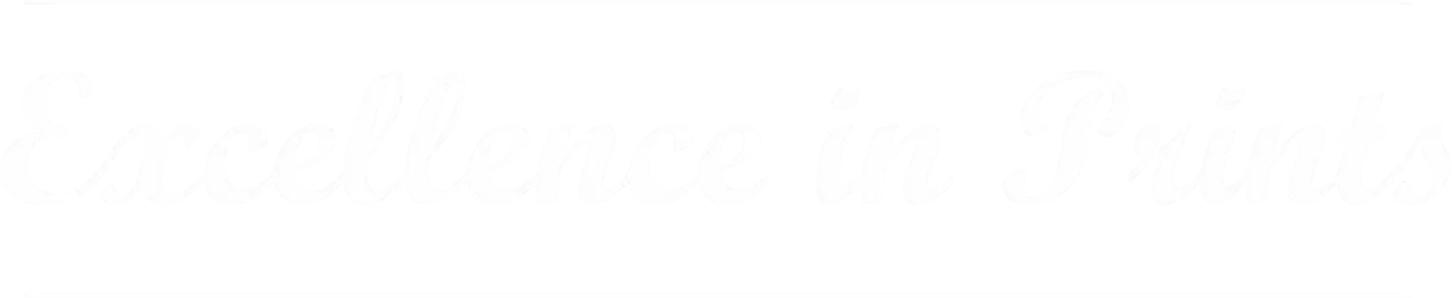 excellence in prints